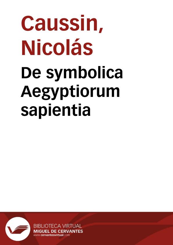 De symbolica Aegyptiorum sapientia | Biblioteca Virtual Miguel de Cervantes