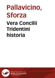 Vera Concilii Tridentini historia | Biblioteca Virtual Miguel de Cervantes