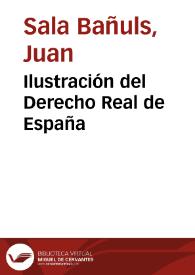 Portada:Ilustración del Derecho Real de España