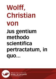 Portada:Jus gentium methodo scientifica pertractatum, in quo jus gentium naturale ab eo, quod voluntarii, pactitii et consuetudinarii est, accurate distinguitur