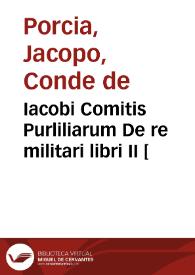 Portada:Iacobi Comitis Purliliarum De re militari libri II