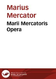 Marii Mercatoris Opera