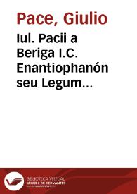Portada:Iul. Pacii a Beriga I.C. Enantiophanón seu Legum conciliatarum Centuria VII