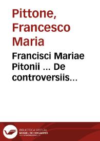 Portada:Francisci Mariae Pitonii ... De controversiis patronorum