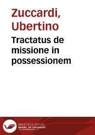 Tractatus de missione in possessionem | Biblioteca Virtual Miguel de Cervantes