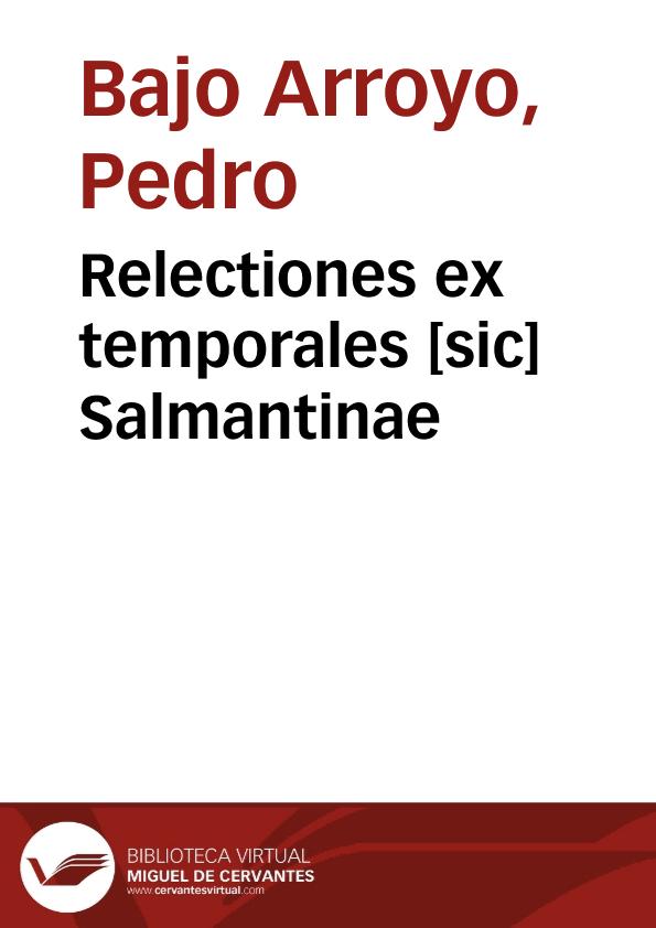Relectiones ex temporales [sic] Salmantinae | Biblioteca Virtual Miguel de Cervantes