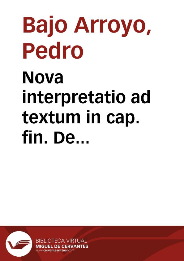 Nova interpretatio ad textum in cap. fin. De procuratoribus in Sexto | Biblioteca Virtual Miguel de Cervantes