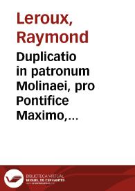 Portada:Duplicatio in patronum Molinaei, pro Pontifice Maximo, cardinalibus, episcopis, totóque ordine sacro