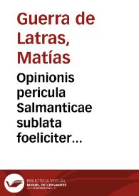 Portada:Opinionis pericula Salmanticae sublata foeliciter elaborata infoelici sorte donata