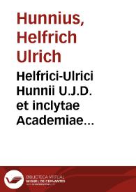 Portada:Helfrici-Ulrici Hunnii U.J.D. et inclytae Academiae Giessenae professoris Tractatus feudalis