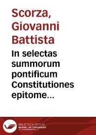 In selectas summorum pontificum Constitutiones epitome ac theoremata