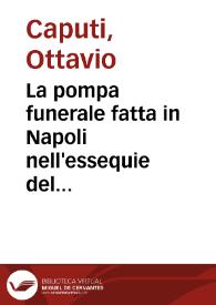 Portada:La pompa funerale fatta in Napoli nell'essequie del Catholico Re Filippo II di Austria