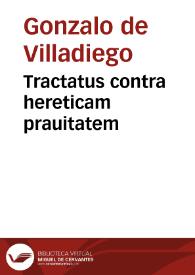 Tractatus contra hereticam prauitatem | Biblioteca Virtual Miguel de Cervantes