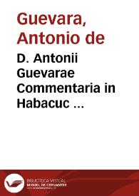 Portada:D. Antonii Guevarae Commentaria in Habacuc ...