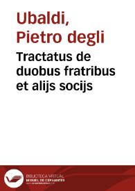 Tractatus de duobus fratribus et alijs socijs | Biblioteca Virtual Miguel de Cervantes
