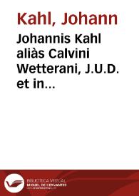 Portada:Johannis Kahl aliàs Calvini Wetterani, J.U.D. et in academ. Heidelberg professoris Magnum lexicon juridicum