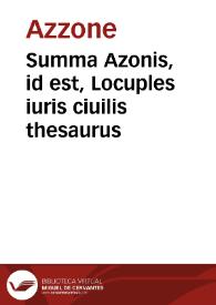 Portada:Summa Azonis, id est, Locuples iuris ciuilis thesaurus