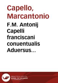Portada:F.M. Antonij Capelli franciscani conuentualis Aduersus praetensum primatum ecclesiasticum Regis Angliae liber