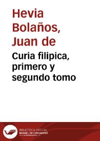Portada:Curia filipica, primero y segundo tomo