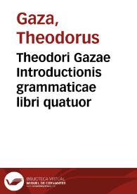 Portada:Theodori Gazae Introductionis grammaticae libri quatuor