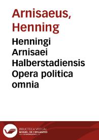 Portada:Henningi Arnisaei Halberstadiensis Opera politica omnia