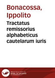 Portada:Tractatus remissorius alphabeticus cautelarum iuris
