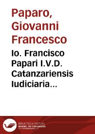 Portada:Io. Francisco Papari I.V.D. Catanzariensis Iudiciaria praxis