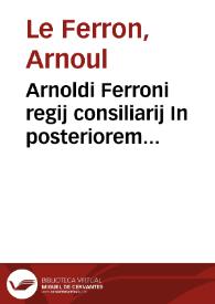 Portada:Arnoldi Ferroni regij consiliarij In posteriorem partem constitutionum Burdigalensium commentarij