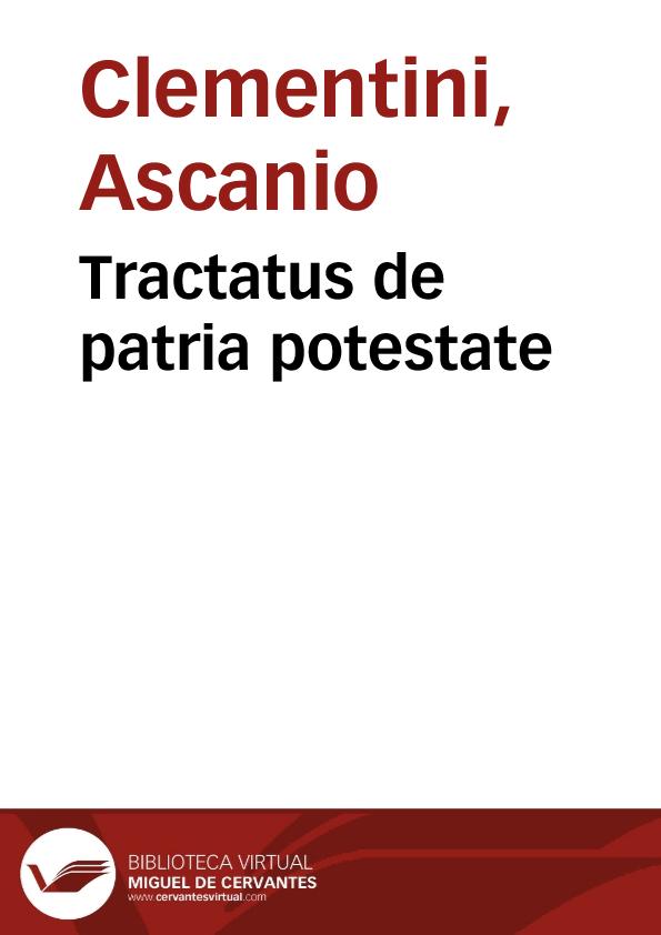Tractatus de patria potestate | Biblioteca Virtual Miguel de Cervantes