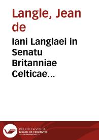 Iani Langlaei in Senatu Britanniae Celticae consiliarij Semestria