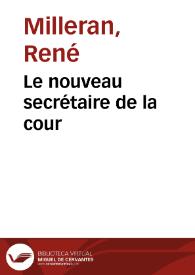 Le nouveau secrétaire de la cour | Biblioteca Virtual Miguel de Cervantes