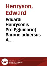 Portada:Eduardi Henrysonis Pro Eg[uinario] Barone aduersus A. Goueanum de iurisdictione libri II, ...