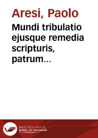 Portada:Mundi tribulatio ejusque remedia scripturis, patrum testimoniis exemplisque curiose illustrata ...