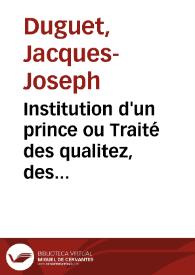Portada:Institution d'un prince ou Traité des qualitez, des vertus et des devoirs d'un souverain ...