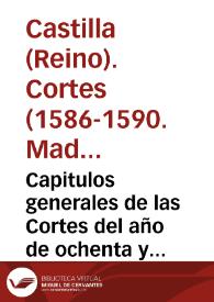 Portada:Capitulos generales de las Cortes del año de ochenta y seys, fenecidas y publicadas en el de nouenta