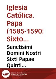 Portada:Sanctisimi Domini Nostri Sixti Papae Quinti Constitutio Contra Clericos male promotos, ac in Episcopos in ordinum collatione peccantes