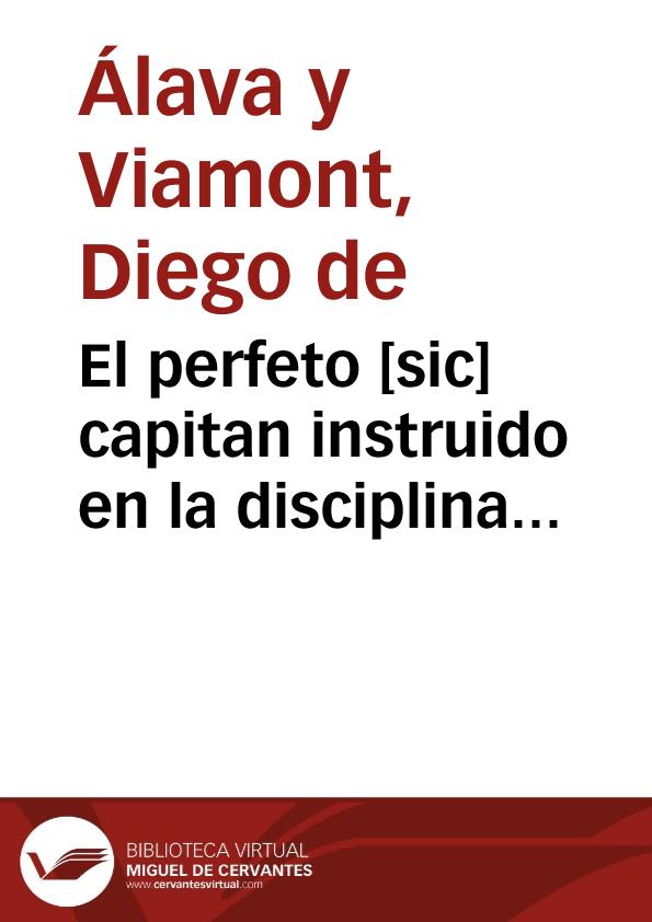 El perfeto [sic] capitan instruido en la disciplina militar y nueua ciencia de la artilleria | Biblioteca Virtual Miguel de Cervantes
