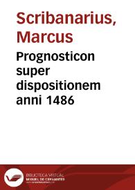 Prognosticon super dispositionem anni 1486 | Biblioteca Virtual Miguel de Cervantes