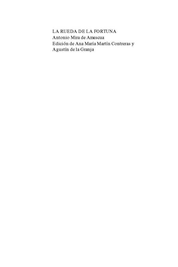 La rueda de la Fortuna / Antonio Mira de Amescua ; ed. Ana María Martín Contreras y Agustín de la Granja | Biblioteca Virtual Miguel de Cervantes
