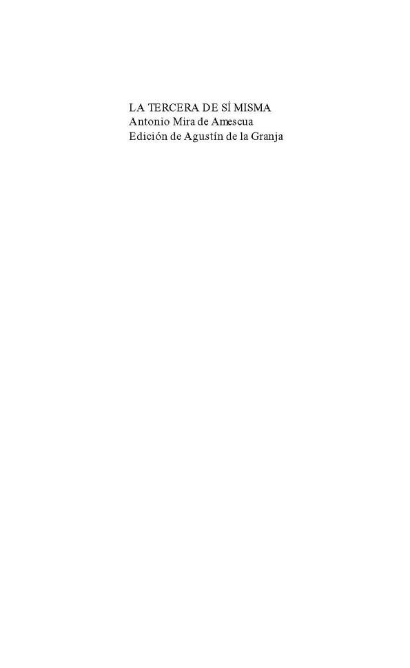 La tercera de sí misma /  Antonio Mira de Amescua ; ed. Agustín de la Granja | Biblioteca Virtual Miguel de Cervantes