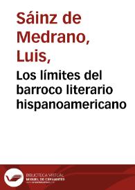 Los límites del barroco literario hispanoamericano / Luis Sáinz de Medrano | Biblioteca Virtual Miguel de Cervantes