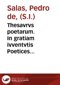 Portada:Thesavrvs poetarum. In gratiam ivventvtis Poetices studiose defossus /  A.P. Petro de Salas