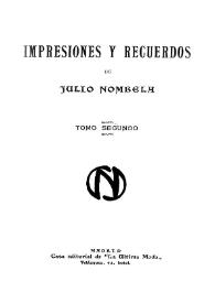 Más información sobre Impresiones y recuerdos. Tomo 2: 1854 a 1860 / de Julio Nombela