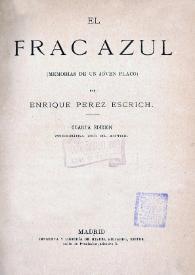 Más información sobre El frac azul : (memorias de un joven flaco) / por Enrique Pérez Escrich