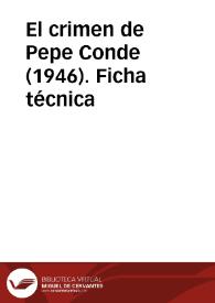Portada:El crimen de Pepe Conde (1946). Ficha técnica