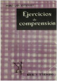 Portada:Ejercicios de comprensión / Pedro Laín Entralgo