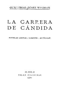 Portada:La carrera de Cándida: novelas cortas, cuentos y artículos / Guillermo Gómez Windham