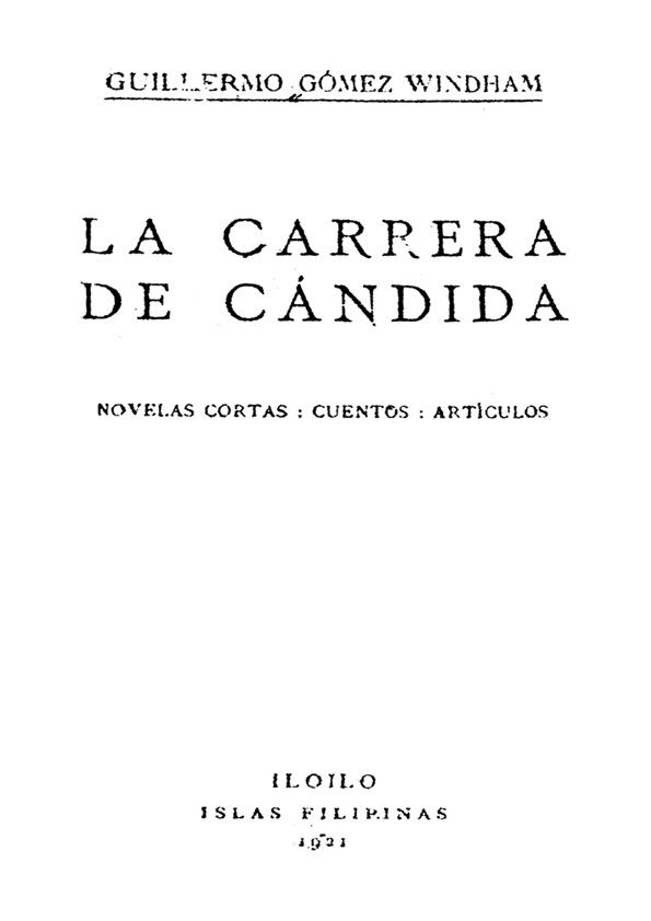 La carrera de Cándida: novelas cortas, cuentos y artículos / Guillermo Gómez Windham | Biblioteca Virtual Miguel de Cervantes