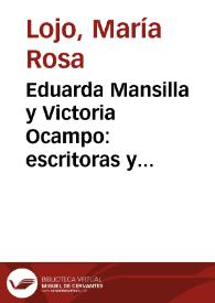 Portada:Eduarda Mansilla y Victoria Ocampo: escritoras y personajes de novela / María Rosa Lojo