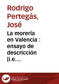 Portada:La morería en Valencia : ensayo de descricción [i.e. descripción] topograficohistórica de la misma